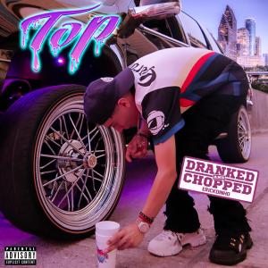 ดาวน์โหลดและฟังเพลง Top (Dranked and Chopped) (Explicit) พร้อมเนื้อเพลงจาก Erickdinho