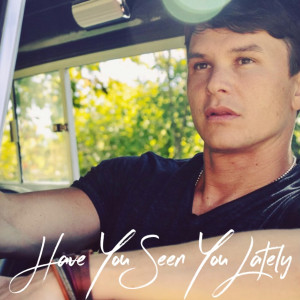ดาวน์โหลดและฟังเพลง Have You Seen You Lately พร้อมเนื้อเพลงจาก Brian Michael
