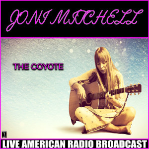 ดาวน์โหลดและฟังเพลง Refuge Of The Road (Live) พร้อมเนื้อเพลงจาก Joni Mitchell