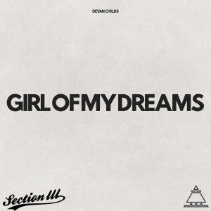 收聽Devan Childs的Girl of My Dreams (Explicit)歌詞歌曲