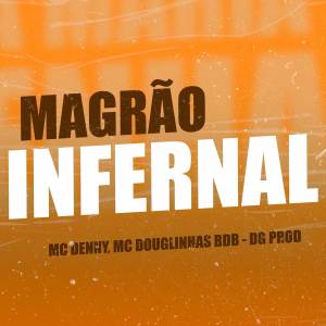 Mc Douglinhas Bdb的專輯Magrão Infernal (Explicit)