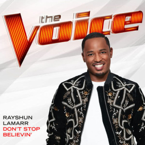 收聽Rayshun Lamarr的Don’t Stop Believin’ (The Voice Performance)歌詞歌曲