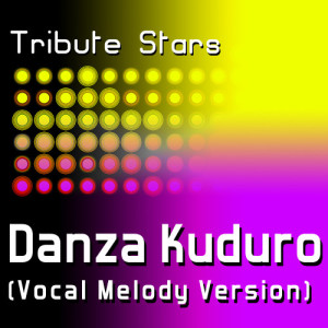 ดาวน์โหลดและฟังเพลง Don Omar - Danza Kuduro (Vocal Version) พร้อมเนื้อเพลงจาก Tribute Stars