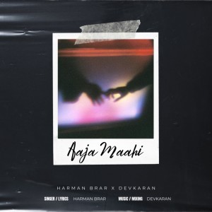 Harman Brar的专辑Aaja Maahi