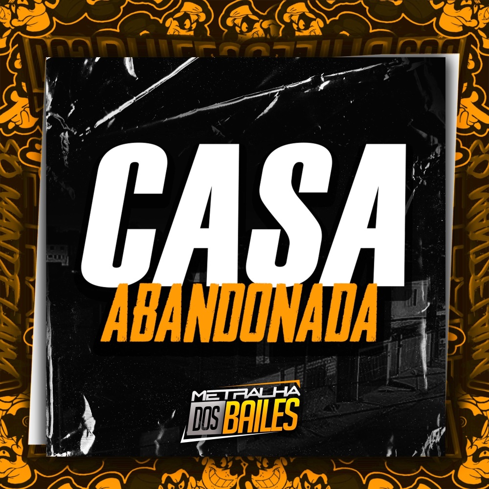 Casa Abandonada (Explicit)