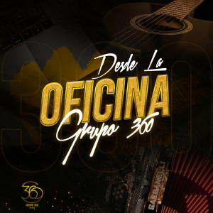 Grupo 360的專輯Desde La Oficina (En Vivo) (Explicit)