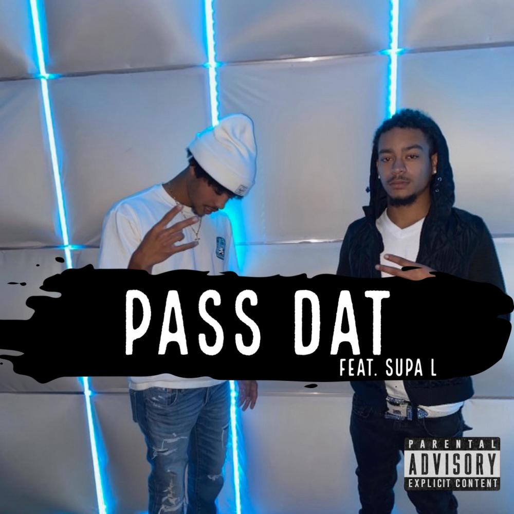 Pass Dat (feat. Supa L) (Explicit)