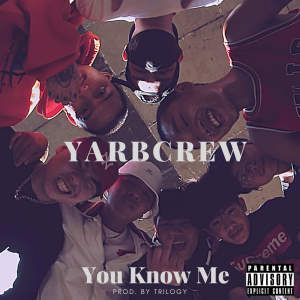 Album You Know Me (Explicit) oleh YARBCREW
