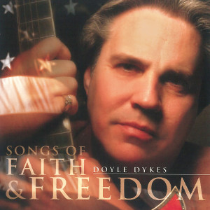 อัลบัม Songs of Faith and Freedom ศิลปิน Doyle Dykes