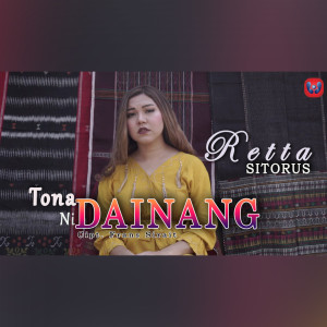 Dengarkan Tona Ni Dainang lagu dari Retta Sitorus dengan lirik