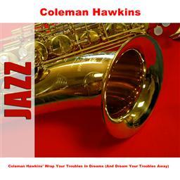 ดาวน์โหลดและฟังเพลง You Go To My Head - Original พร้อมเนื้อเพลงจาก Coleman Hawkins