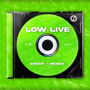 收聽Envoy Music的Low Live (Remix)歌詞歌曲