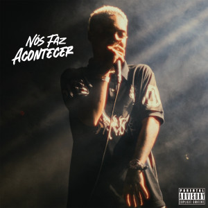 ดาวน์โหลดและฟังเพลง Nós Faz Acontecer (Explicit) พร้อมเนื้อเพลงจาก Thur