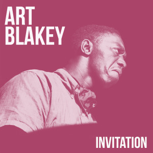 Dengarkan Invitation lagu dari Art Blakey dengan lirik