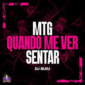 DJ Buiu的專輯MTG - Quando Me Ver Sentar