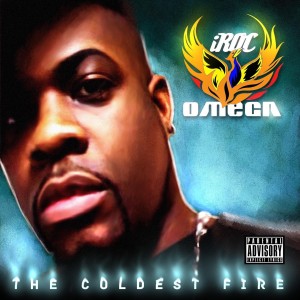 Iroc Omega的專輯The Coldest Fire (Explicit)