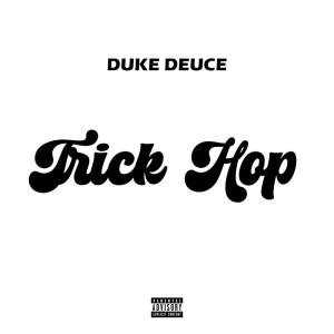 Duke Deuce的專輯TRICK HOP (Explicit)