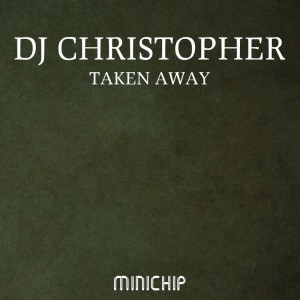 收听DJ Christopher的Taken Away歌词歌曲