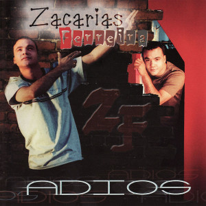 ดาวน์โหลดและฟังเพลง Adios พร้อมเนื้อเพลงจาก Zacarias Ferreira