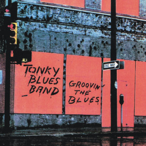 อัลบัม Groovin' the Blues ศิลปิน Tonky Blues Band