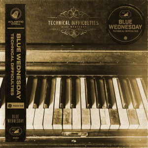 收聽Blue Wednesday的Technical Difficulties歌詞歌曲