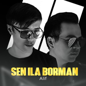 Album Sen ila borman oleh Alif