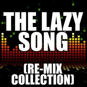ดาวน์โหลดและฟังเพลง The Lazy Song (Downtempo Re-Mix) พร้อมเนื้อเพลงจาก Redd Stylez