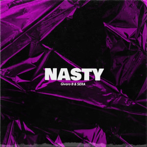 Listen to Nasty song with lyrics from Givaro B