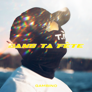 Gambino的專輯Dans ta fête (Explicit)