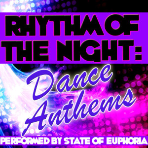 State Of Euphoria的專輯Rhythm of the Night: Dance Anthems