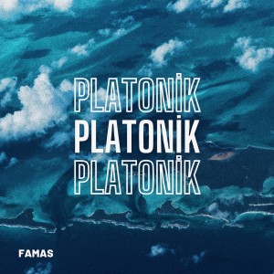 Listen to Platonik (Explicit) song with lyrics from Famas