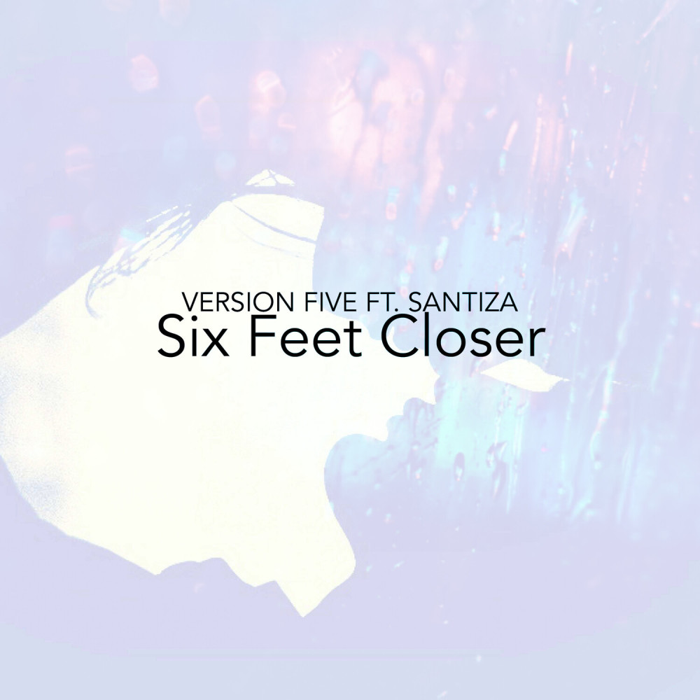 Six Feet Closer