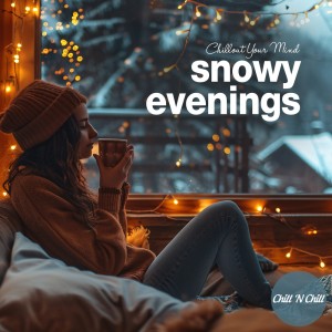 Various Artists的專輯Snowy Evenings: Chillout Your Mind