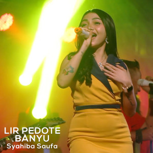 Listen to Lir Pedote Banyu (Koplo Version) song with lyrics from Syahiba Saufa