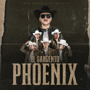 Dengarkan El Sargento Phoenix lagu dari Abel López dengan lirik