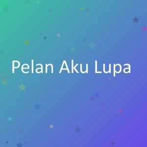 Listen to Pelan Aku Lupa song with lyrics from Dewi Lestari