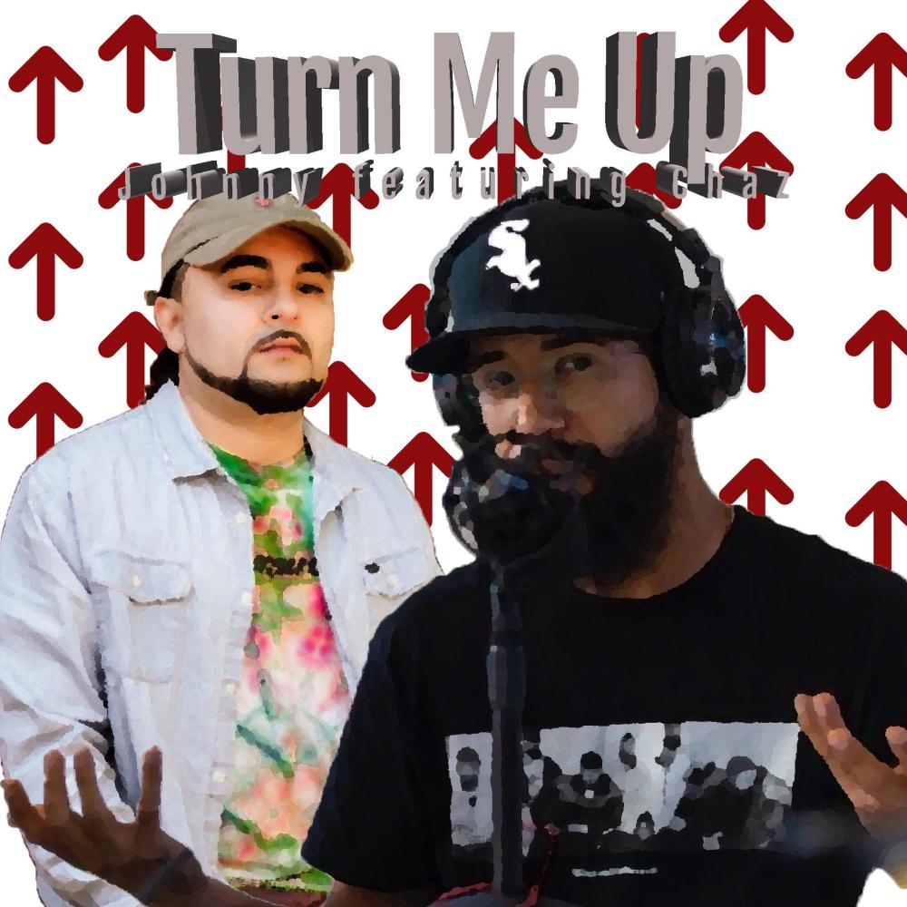Turn Me Up (feat. Justforchaz) (Explicit)