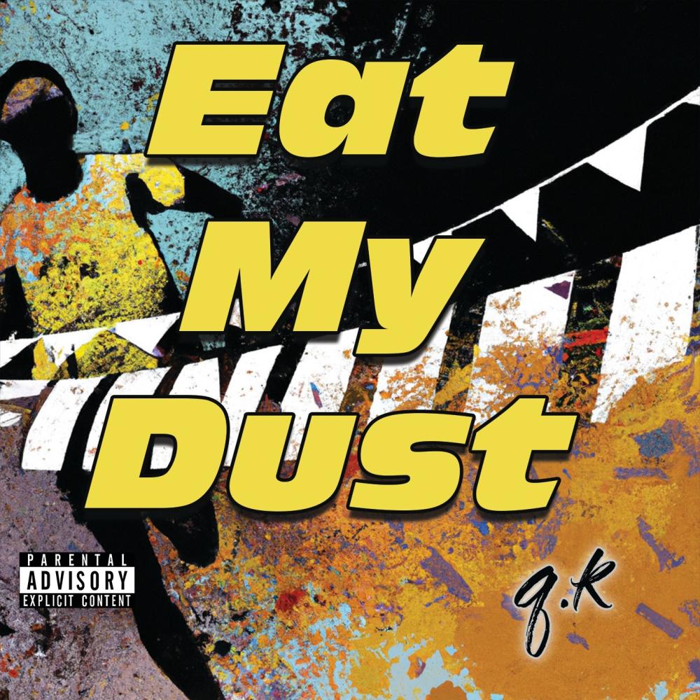 Eat My Dust (Explicit)