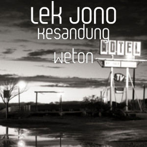 Dengarkan Kesandung Weton (Explicit) lagu dari Lek Jono dengan lirik