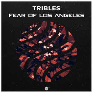 Album Fear of Los Angeles from Tribles