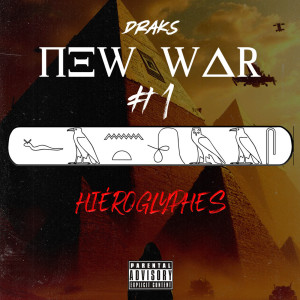Dengarkan lagu NEW WAR #1 (HIEROGLYPHES) (Explicit) nyanyian Draks dengan lirik