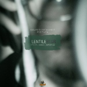ดาวน์โหลดและฟังเพลง PugLife Prezinta: Lentile Blur (Explicit) พร้อมเนื้อเพลงจาก Lentile Blur