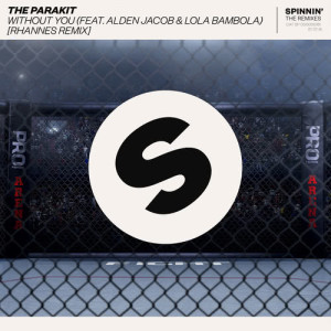 อัลบัม Without You (feat. Alden Jacob & Lola Bambola) [Rhannes Remix] ศิลปิน The Parakit