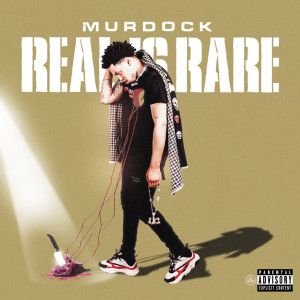 Murdock的专辑Real Is Rare (Explicit)