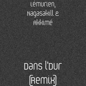 收聽Lémurien的Dans l'Dur (Remix) (Explicit) (Remix|Explicit)歌詞歌曲