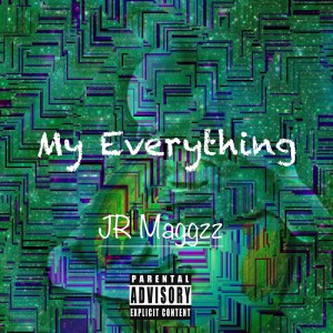 收聽JR Maggzz的My Everything歌詞歌曲
