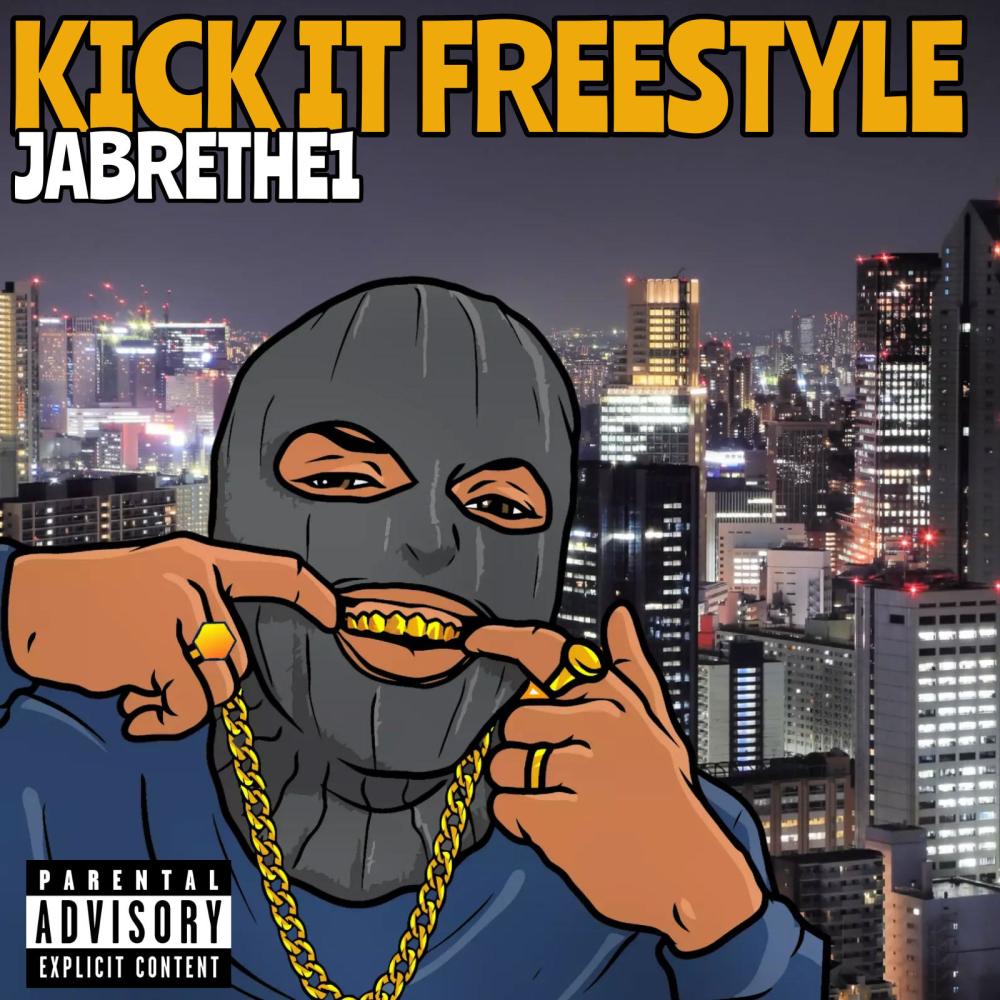 Kick It Freestyle (feat. Jabrethe1) (Explicit)