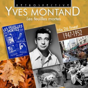 ดาวน์โหลดและฟังเพลง Les Feuilles Mortes พร้อมเนื้อเพลงจาก Yves Montand