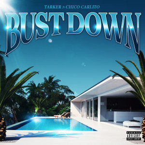 Dengarkan Bust Down (feat. CHICO CARLITO) (Explicit) lagu dari Tarker dengan lirik