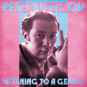 Peter Ustinov的專輯Listening to a Genius (Remastered)